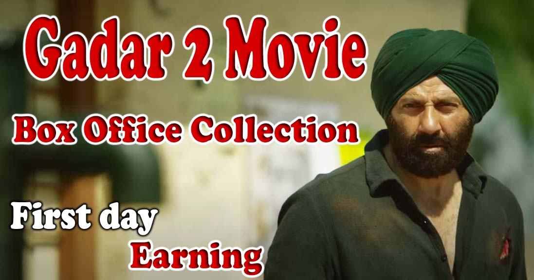 Gadar-2 Box Office Collection First Day: Sunny Deol Starting Day Movie Earning