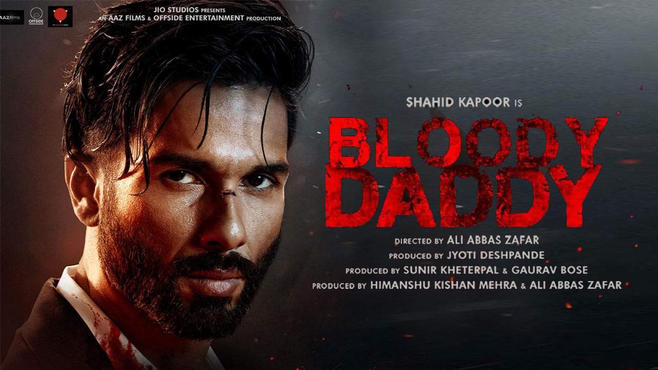 Bloody Daddy Movie Cast, Release Date and Which OTT About Everything