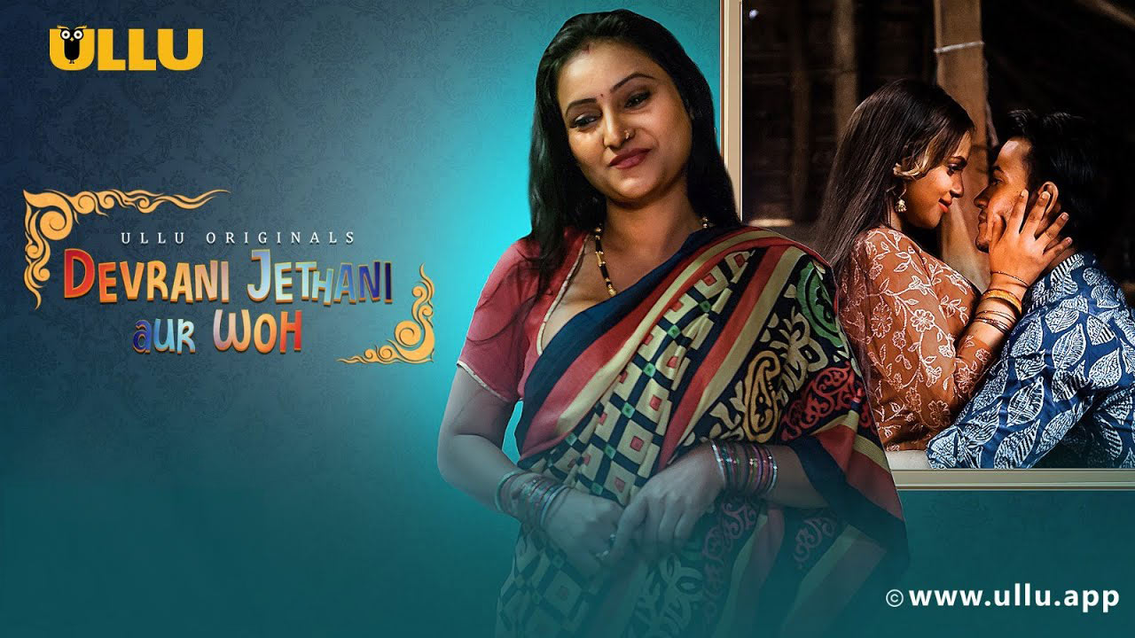 Devrani Jethani Aur Woh Web Series Watch Online, Cast Release Date on ULLU in Hindi