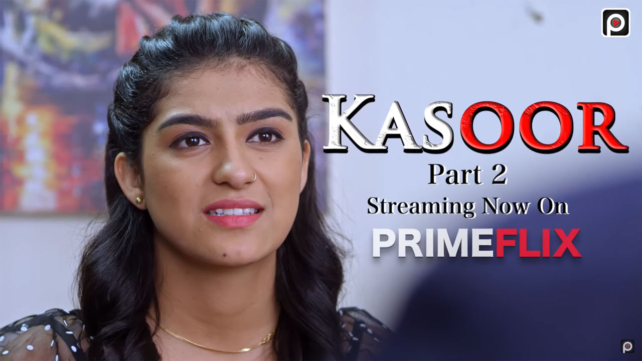 Kasoor Part 2 Web Series Watch Online, Cast Release Date on Prime flix in Hindi