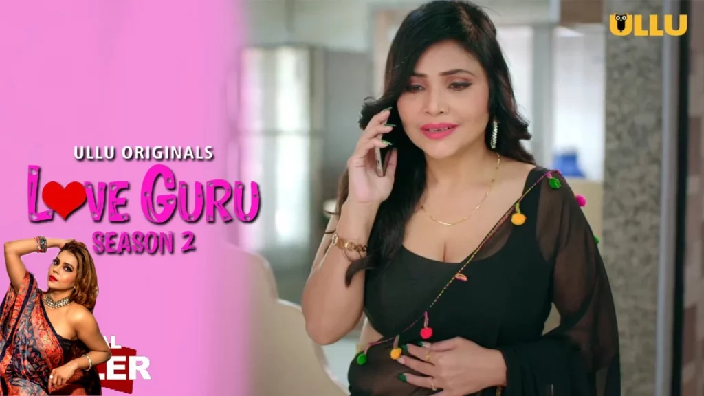 Love Guru Season 2 Part-1 ULLU Web Series Watch Online Free, Cast Release Date in Hindi
