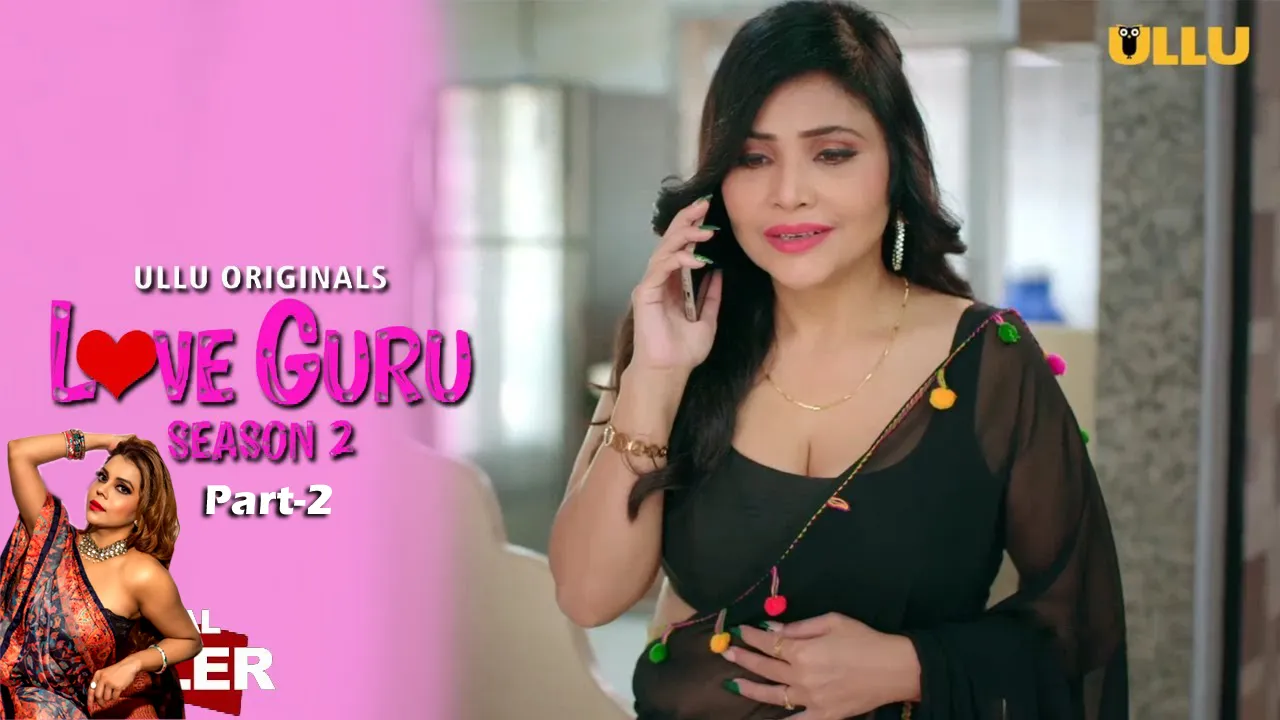 Love Guru Season 2 Part-2 ULLU Web Series Watch Online Free, Cast Release Date in Hindi