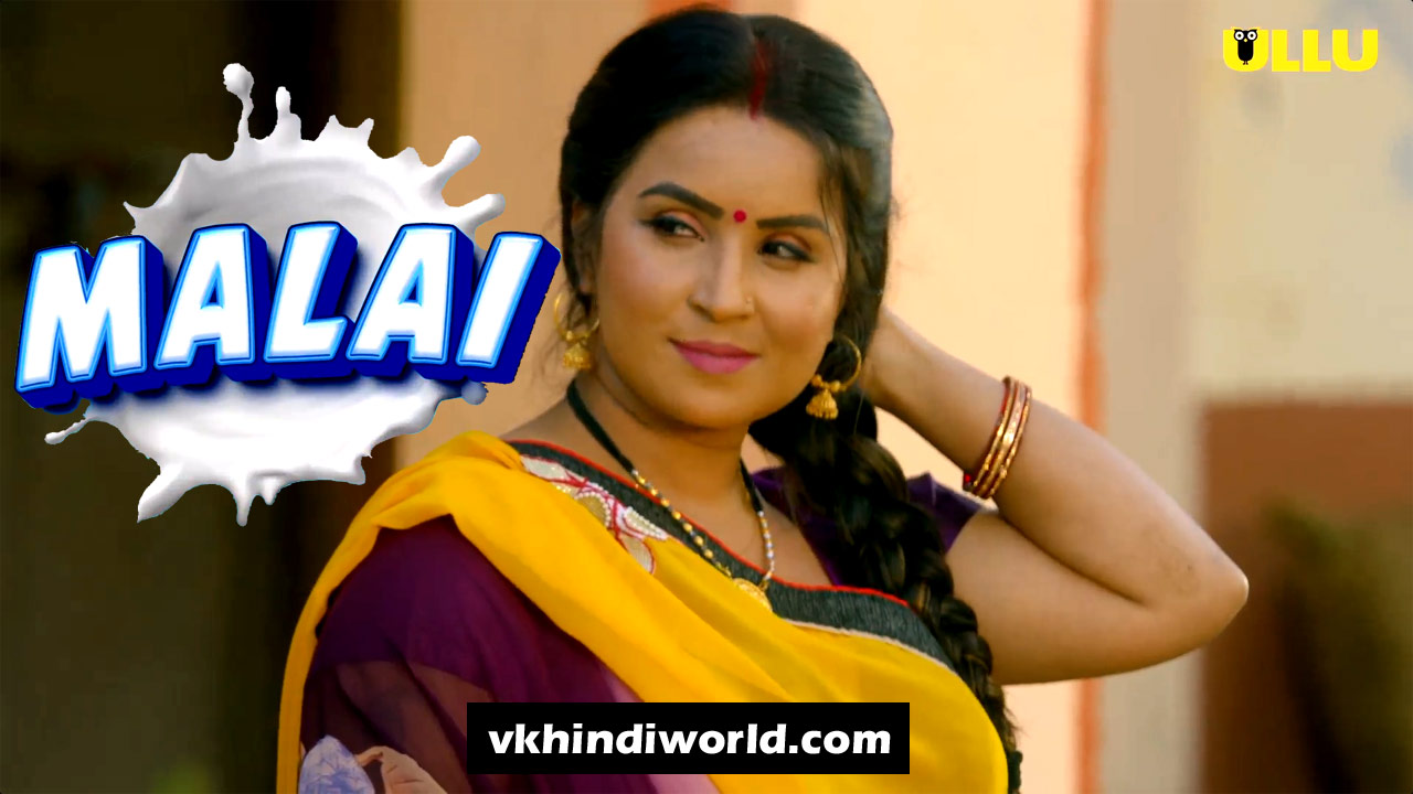 Malai Part 1 Web Series Cast Name, Watch Online, Release Date on ULLU App in Hindi