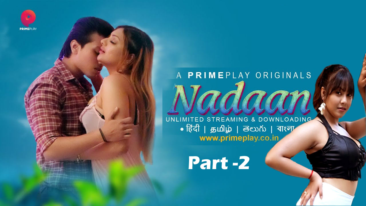 Nadaan Part 2 Web Series Watch online, Cast Release Date on Primeplay in Hindi