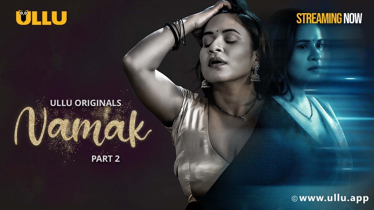 Namak Part 2 ULLU Web Series Watch Online, Cast Release Date in India Hindi