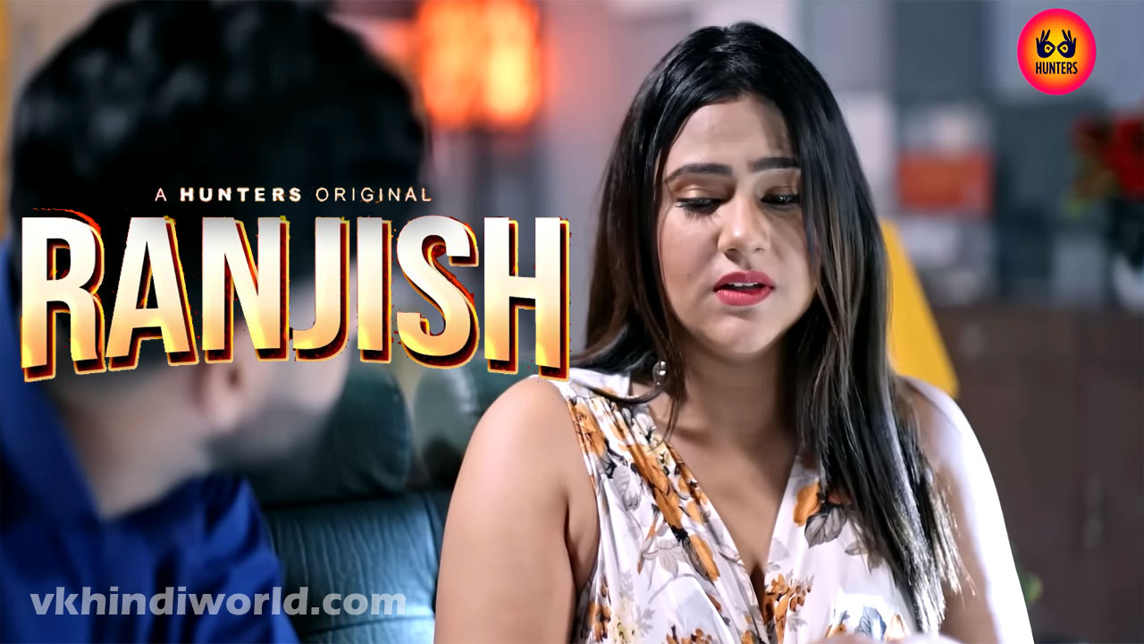 Ranjish Web Series Cast Name With Photo in Hindi (Hunters)