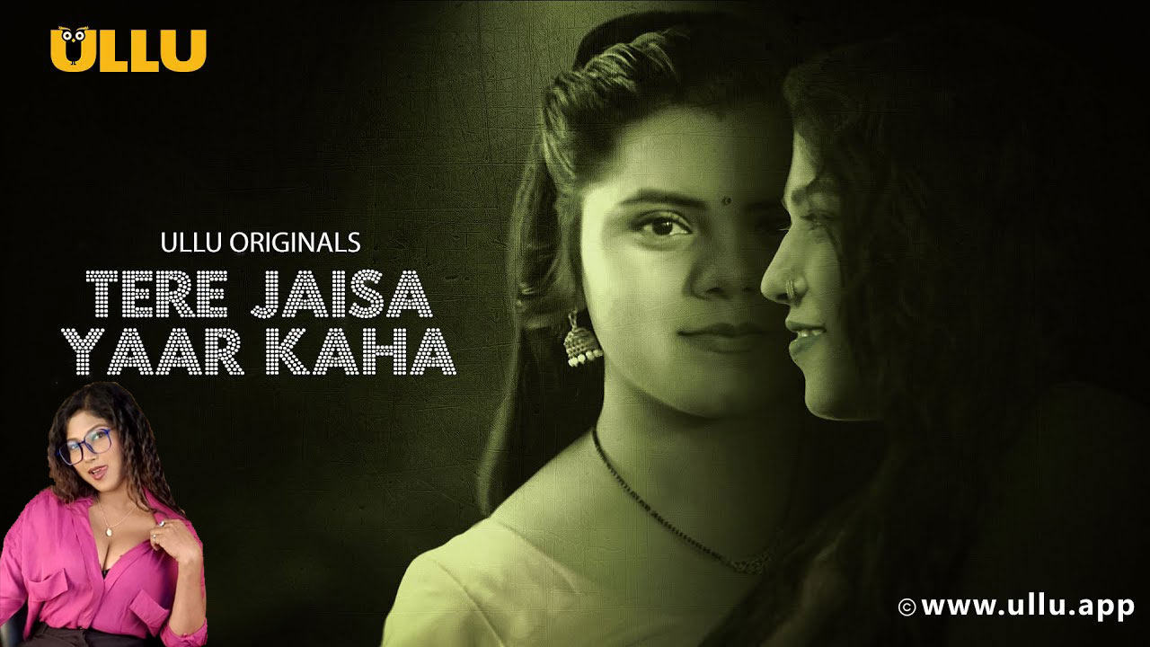 Tere Jaisa Yaar Kaha Web Series Watch Online, Cast Release Date on ULLU
