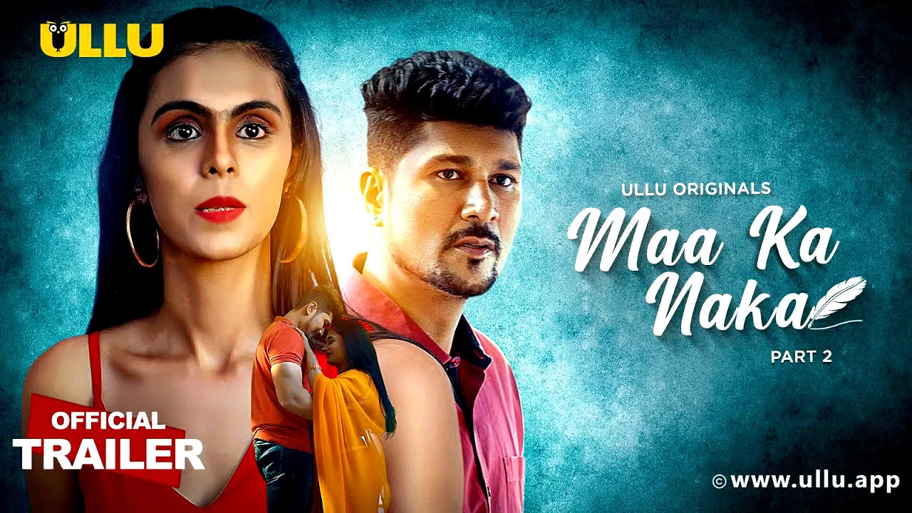 Maa Ka Naka Part 2 ULLU Web Series Watch Online, Cast Release Date in Hindi
